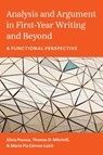 Analysis and Argument in First-Year Writing and Beyond - Silvia Pessoa ; Thomas D. Mitchell ; Maria Pia Gomez-Laich - 9780472039777