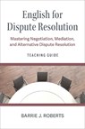 The Teaching Guide for English for Dispute Resolution - Barrie J Roberts - 9780472039913
