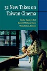 32 New Takes on Taiwan Cinema - Emilie Yueh-yu Yeh ; Darrell William Davis ; Wenchi Lin - 9780472055463