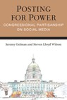Posting for Power - Jeremy Gelman ; Steven Lloyd Wilson - 9780472057924