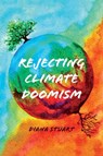 Rejecting Climate Doomism - Diana Stuart - 9780472057979