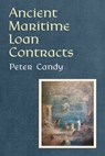 Ancient Maritime Loan Contracts - Peter Candy - 9780472133550
