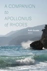A Companion to Apollonius of Rhodes - Ruth Scodel - 9780472133604