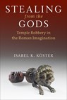 Stealing from the Gods - Isabel K. Koster - 9780472133673