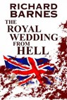 The Royal Wedding from Hell - Richard Barnes - 9780473218775