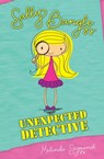 Sally Bangle: Unexpected Detective - Melinda Szymanik - 9780473233365