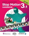 Stop Motion Handbook 3.1 Using GarageBand and iStopMotion - Craig Lauridsen - 9780473339807