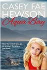Aqua Bay - Casey Fae Hewson - 9780473412562