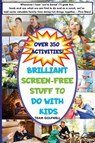 Brilliant Screen-Free Stuff To Do With Kids - Team Golfwell - 9780473522599