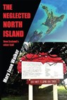 The Neglected North Island - WALKER,  Mary Jane - 9780473529086