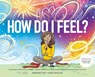How Do I Feel? A Dictionary of Emotions - Rebekah Lipp - 9780473565138