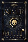 Silver Bullet - Colette Rhodes - 9780473595579