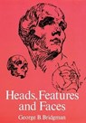 Heads, Features and Faces - George B. Bridgman - 9780486227085