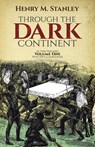 Through the Dark Continent: v. 1 - Henry Morton Stanley - 9780486256672