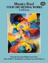 Four Orchestral Works in Full Score: Rapsodie Espagnole, Mother Goose Suite, Valses Nobles Et Sentimentales, and Pavane for a Dead Princess - Maurice Ravel - 9780486259628