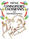 Gymnopédies, Gnossiennes and Other Works for Piano - Erik Satie - 9780486259789