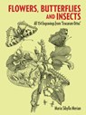 Flowers, Butterflies and Insects - Maria Sibylla Merian - 9780486266367