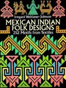MEXICAN INDIAN FOLK DESIGNS - WEITLANER-JOHNSON,  Irmgard - 9780486275246