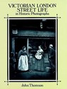 Victorian London Street Life in Historic Photographs - John Thomson - 9780486281216