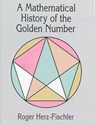A Mathematical History of the Golden Number - Roger Herz-Fischler ; Mathematics - 9780486400075