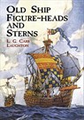 Old Ship Figure-Heads and Sterns - L. G. Carr Laughton - 9780486415338