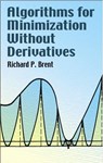 Algorithms for Minimization without Derivatives - BRENT,  Richard P. - 9780486419985