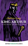 King Arthur:Tales from round Table - Andrew Lang - 9780486421803
