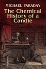 The Chemical History of a Candle - Michael Faraday - 9780486425429