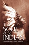 The Soul of the Indian - Charles Alexander Eastman - 9780486430898