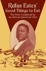Rufus Estes' Good Things to Eat - Rufus Estes - 9780486437644