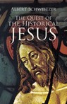 The Quest of the Historical Jesus - Albert Schweitzer - 9780486440279