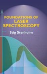 Foundations of Laser Spectroscopy - Stig Stenholm - 9780486444987