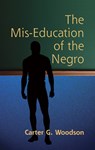 The Mis-Education of the Negro - Carter G Woodson - 9780486445588