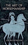 The Art of Horsemanship - Xenophon Xenophon - 9780486447537