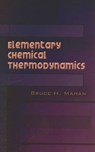 Elementary Chemical Thermodynamics - MAHAN,  Bruce H - 9780486450544