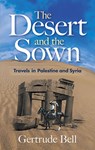 The Desert and the Sown - Gertrude Bell ; Michael Ghiselin - 9780486468761