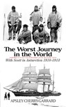 The Worst Journey in the World - Apsley Cherry-Garrard - 9780486477329