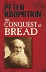 The Conquest of Bread - Peter Kropotkin - 9780486478500