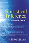Statistical Inference a Concise Course - Robert B. ASH - 9780486481586