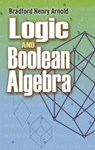 Logic and Boolean Algebra - Bradford Henry Arnold - 9780486483856