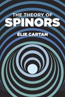 The Theory of Spinors - Bagemihl Bagemihl ; ELie Cartan - 9780486640709