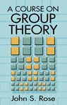 A Course on Group Theory - John S. Rose - 9780486681948