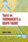 Topics on Tournaments in Graph Theory - John Moon - 9780486796833