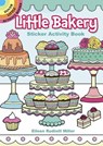 Little Bakery Sticker Activity Book - MILLER,  Eileen - 9780486809472