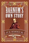 Barnum'S Own Story - P. T. Barnum - 9780486811871