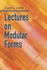 Lectures on Modular Forms - Joseph J. Lehner - 9780486812427