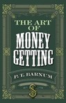 The Art of Money Getting - P. T. Barnum - 9780486836133