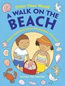 Color Your World: a Walk on the Beach - Monica Wellington - 9780486838335