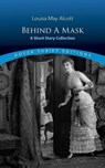 Behind a Mask - Louisa May Alcott ; Stephen Fienberg - 9780486842905