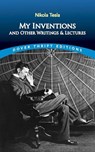 My Inventions and Other Writings and Lectures - Nikola Tesla - 9780486845753